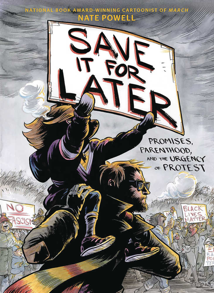 Save It For Later: Promises, Parenthood, Urgency, Protest. Graphic Novel