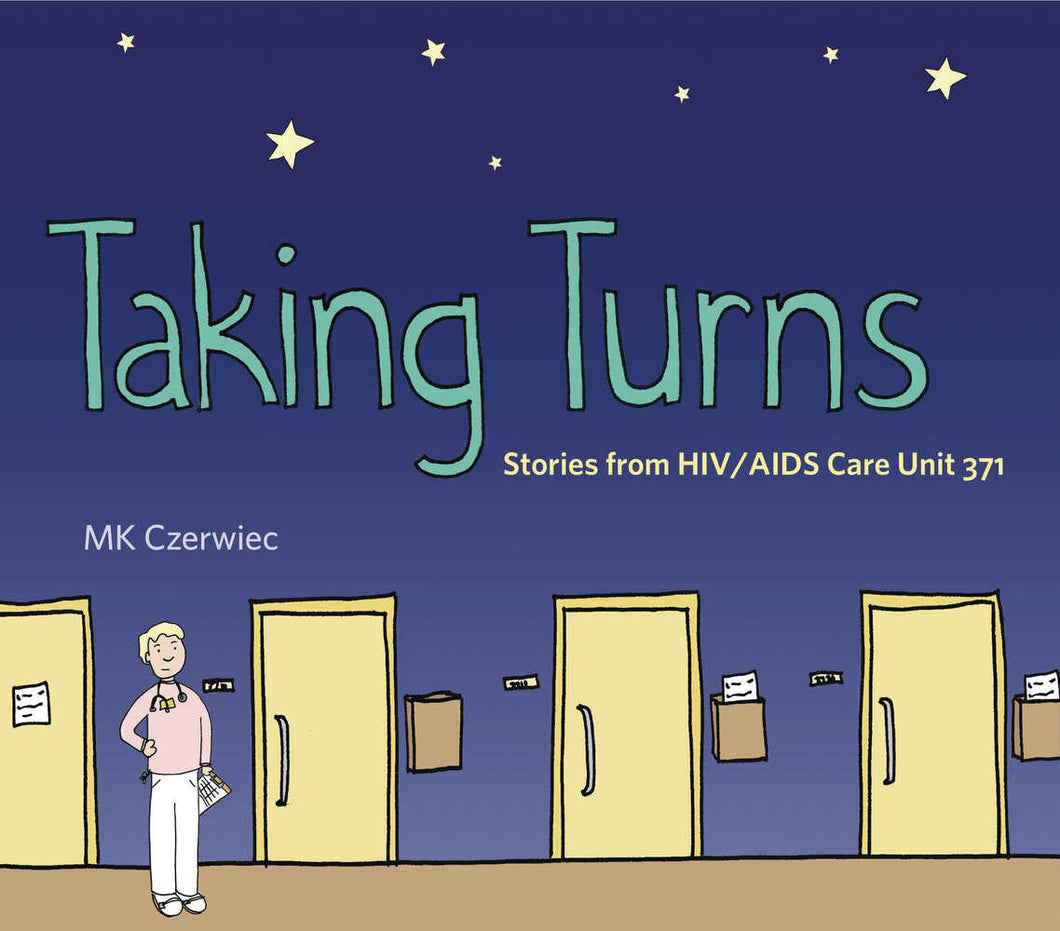Taking Turns Stories From Hiv Aids Care Unit 371 Graphic Novel