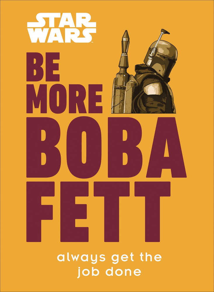 Star Wars Be More Boba Fett Hardcover